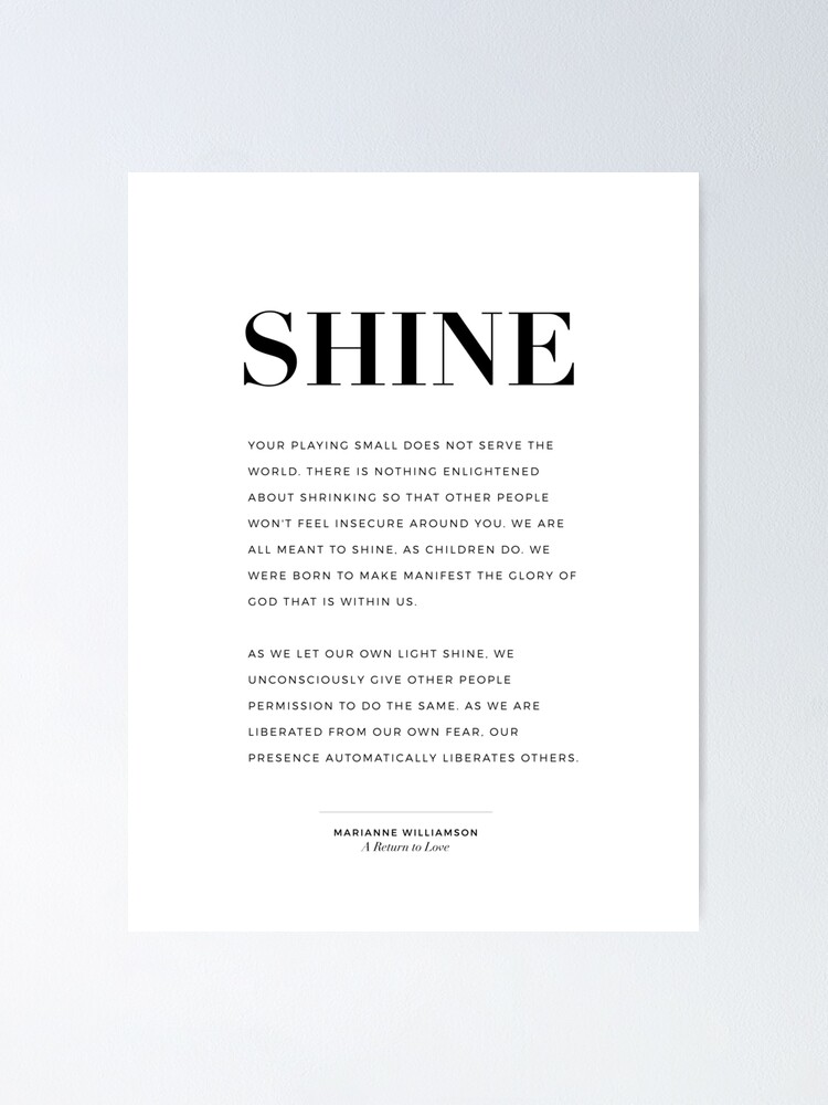 Shine 1 Quote From Marianne Williamson A Return To Love Poster For Sale By Artpause Redbubble 