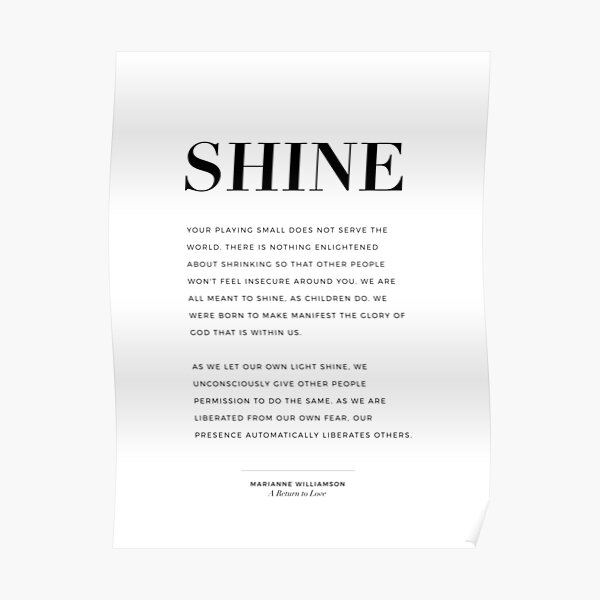Shine 1: Quote from Marianne Williamson, A Return to Love Poster