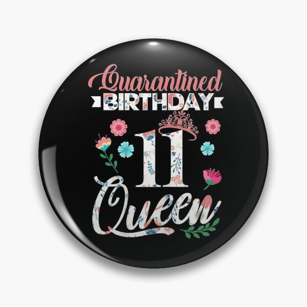 Item preview, 11th Birthday Queen Womens Quarantine 2021 11 Years Old designed and sold by anniversaryshop.
