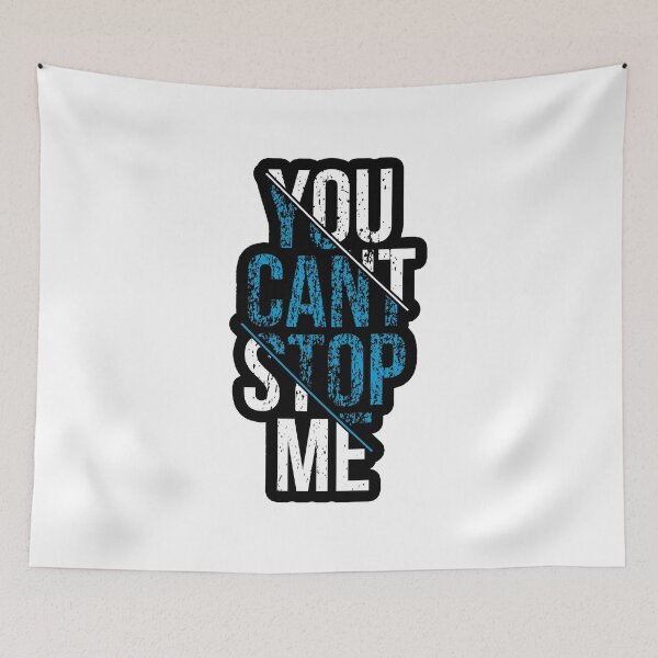 Item preview, You cant stop me, morivation design designed and sold by Slavic1991.