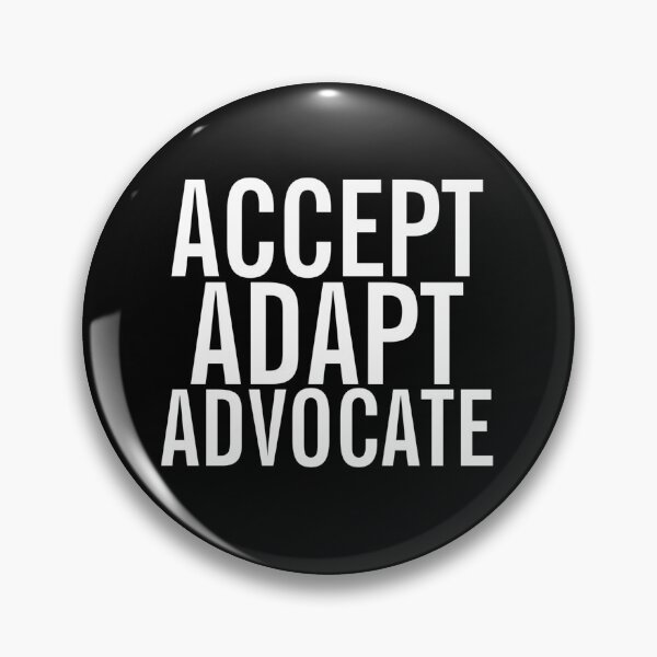 Item preview, Accept Adapt Advocate designed and sold by Gmaish.