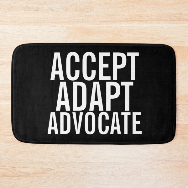 Item preview, Accept Adapt Advocate designed and sold by Gmaish.