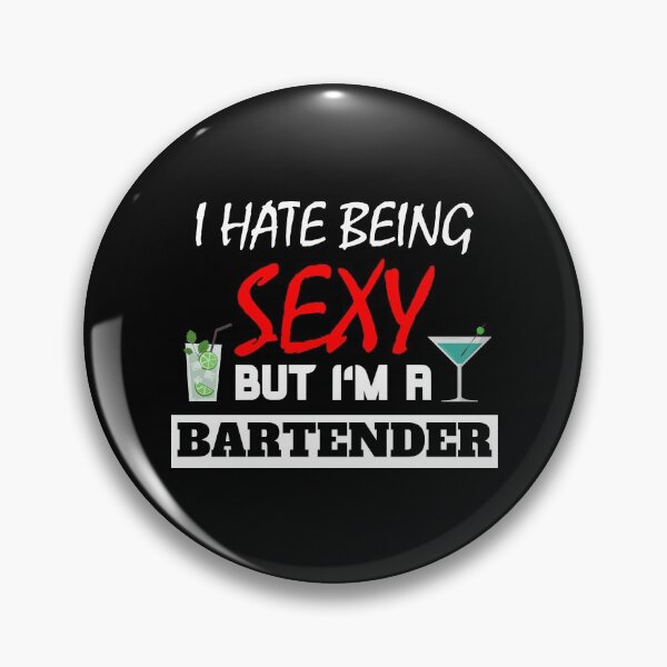 Item preview, I Hate Being Sexy But I'm A Bartender designed and sold by OMdesigns93.