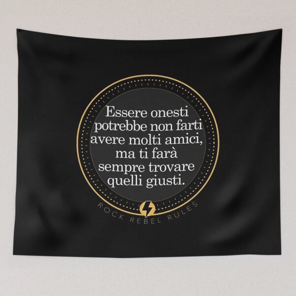 Item preview, Essere onesti potrebbe non farti avere molti amici, ma ti farà sempre trovare quelli giusti designed and sold by RockRebelRules.