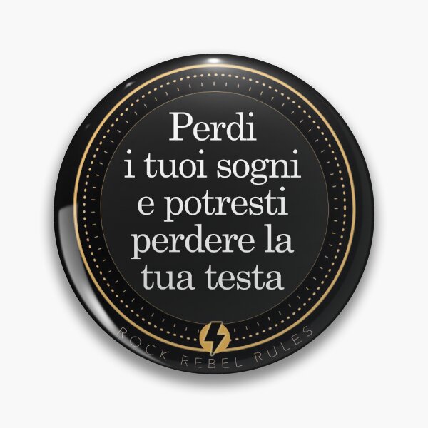 Artikelvorschau, Perdi tuoi sogni e potresti perdere la tua testa entworfen und verkauft von RockRebelRules.