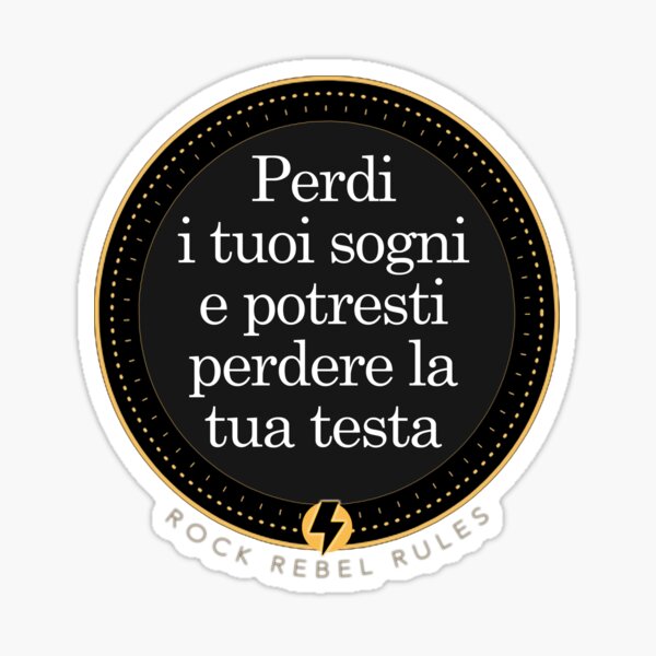 Item preview, Perdi tuoi sogni e potresti perdere la tua testa designed and sold by RockRebelRules.