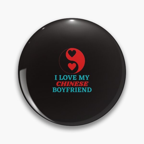 Item preview, I Love My Chinese Boyfriend designed and sold by ProBatavian.