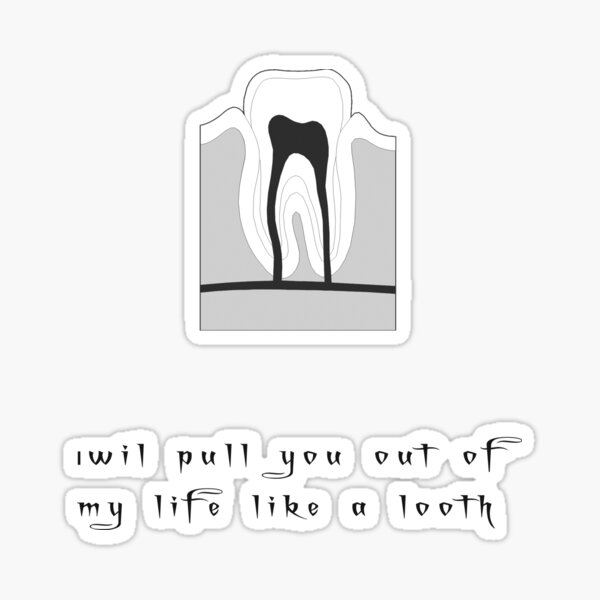 i will pull you out of my life like a liith; T-shirt Sticker