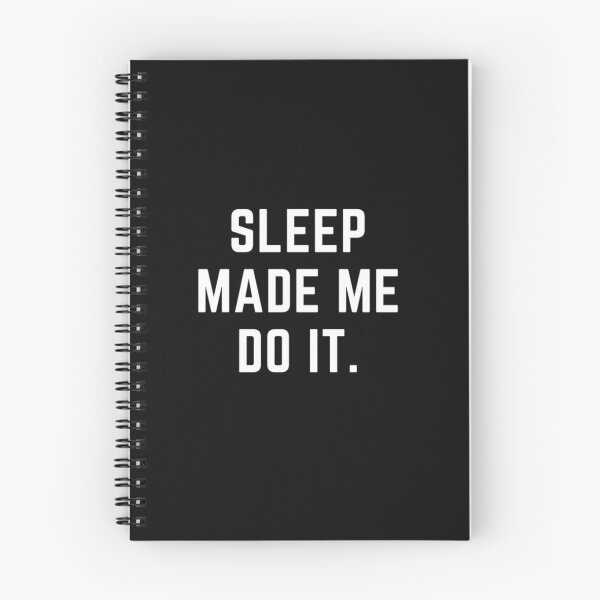 Item preview, Get your act together  "SLEEP MADE ME DO IT" sarcastic quote sticker [P-Q 191B][902]  designed and sold by HIPNOTIZAR  CRAFTS.