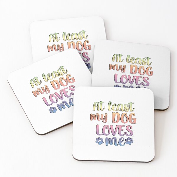 Item preview, At least my dog loves me designed and sold by Mandala & More.