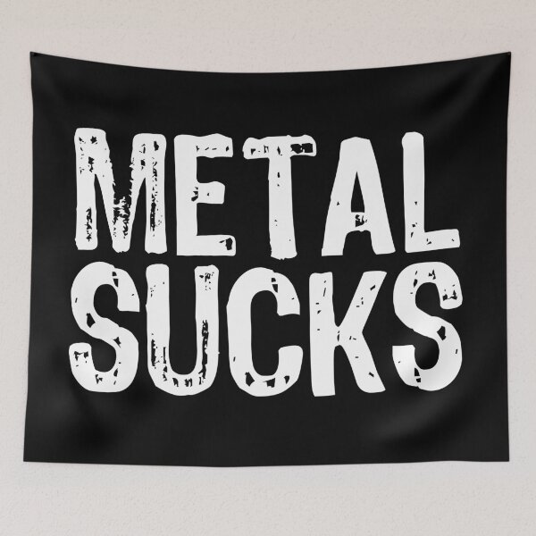 Item preview, Metal Sucks designed and sold by The "I Love Everything" Shop.