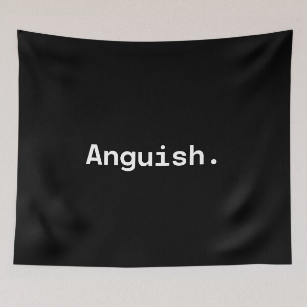 Item preview, Anguish | Existential Overload designed and sold by TakeOnWisdom.