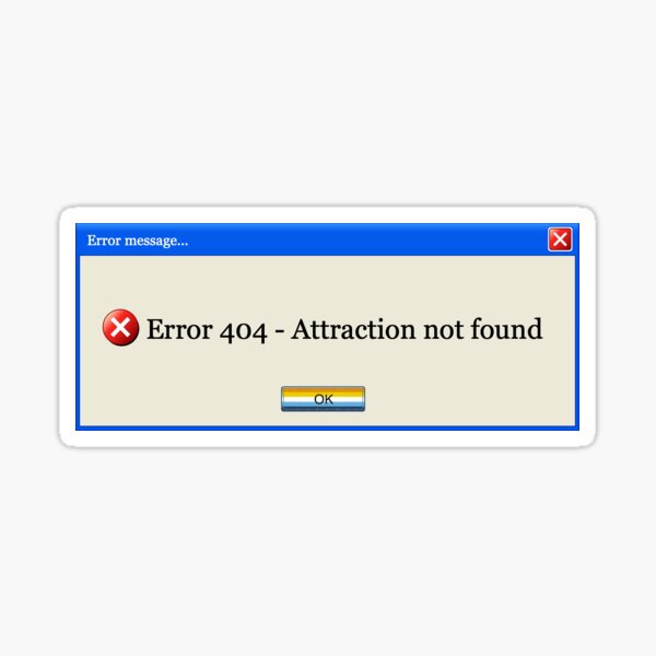Attraction not found Sticker