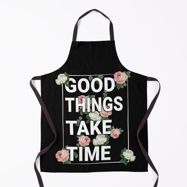 Item preview, good things take time  designed and sold by Scatch Spot.