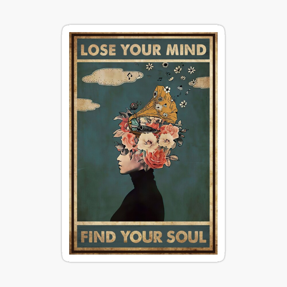 Vintage Music Lose Your Mind Find Your Soul Poster