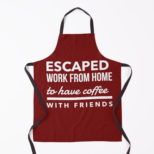 Item preview, I escaped Work From Home to have coffee with friends designed and sold by UnleyDesign.