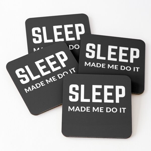 Item preview, Get your act together  "SLEEP MADE ME DO IT" sarcastic quote sticker [P-Q 196B][912]  designed and sold by HIPNOTIZAR  CRAFTS.