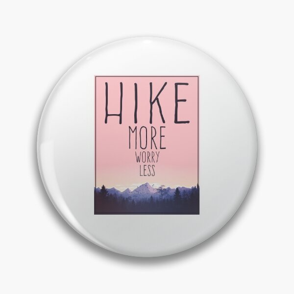 Item preview, Hike More Worry Less Hiking Quote Nature Outdoors Trail Quote designed and sold by sillyquestions.