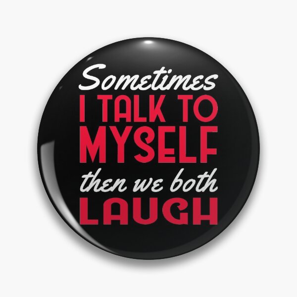 Item preview, Sometimes I Talk To Myself Funny Weird Humor Aesthetic designed and sold by sillyquestions.