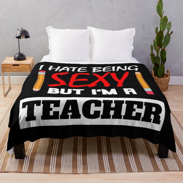 Item preview, I Hate Being Sexy But I'm A Teacher designed and sold by OMdesigns93.