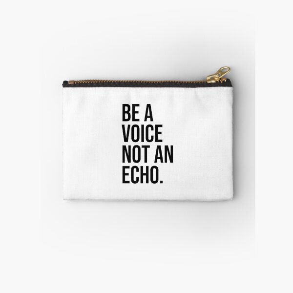 Item preview, BE A VOICE NOT AN ECHO designed and sold by House Sparrow.