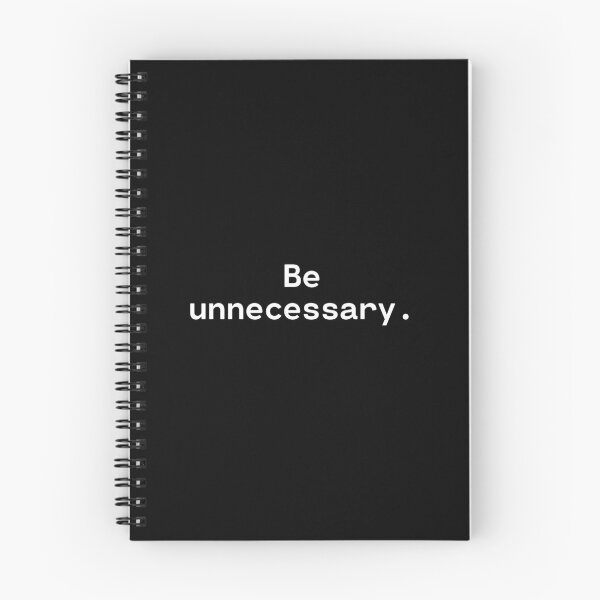 Item preview, Be unnecessary | Existential Overload designed and sold by TakeOnWisdom.