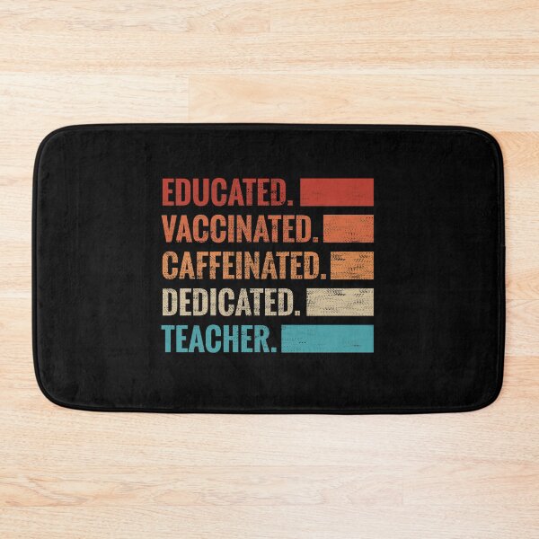 Item preview, Educated Vaccinated Caffeinated Dedicated Teacher - designed and sold by ShaykhUmer.