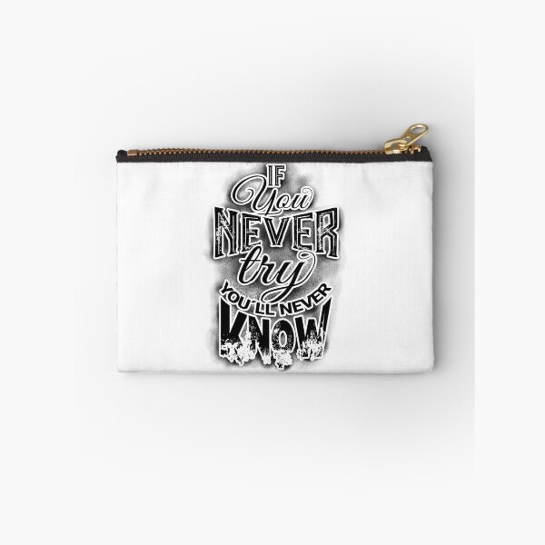 Item preview, if you never try you'll never know designed and sold by Scatch Spot.