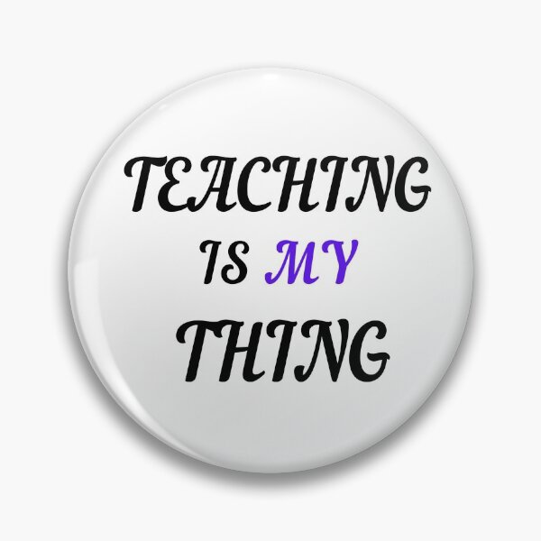 Item preview, TEACHING IS MY THING designed and sold by Wild Shirt Studio.