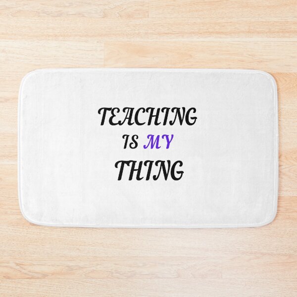 Item preview, TEACHING IS MY THING designed and sold by Wild Shirt Studio.