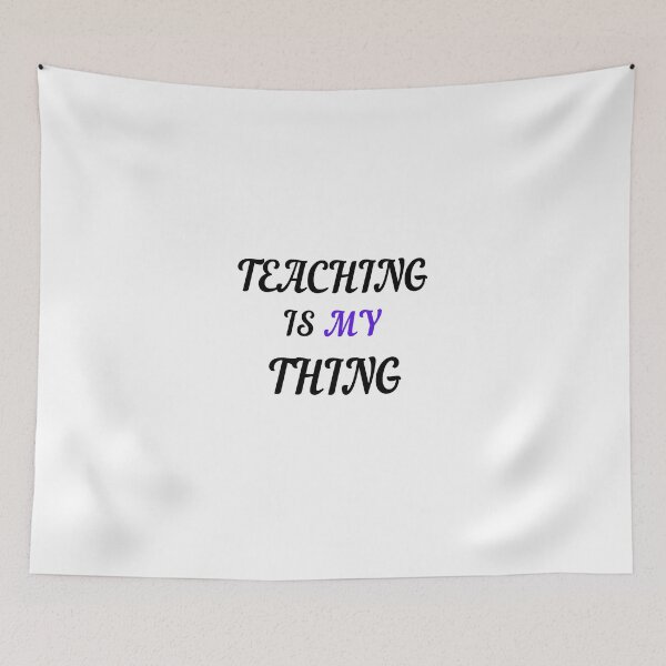 Item preview, TEACHING IS MY THING designed and sold by Wild Shirt Studio.