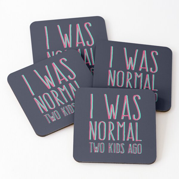 Item preview, I Was Normal Two Kids Ago Funny Mom Mothers Day Quote Mommy Humor designed and sold by sillyquestions.