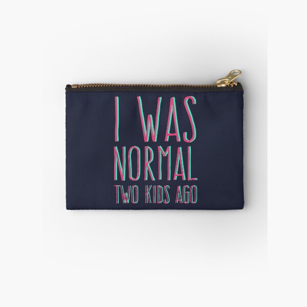 Item preview, I Was Normal Two Kids Ago Funny Mom Mothers Day Quote Mommy Humor designed and sold by sillyquestions.