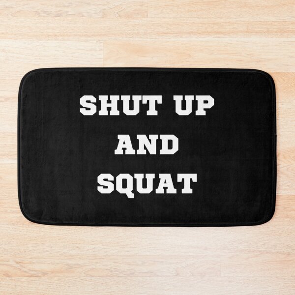Item preview, Shut up and squat designed and sold by OMdesigns93.
