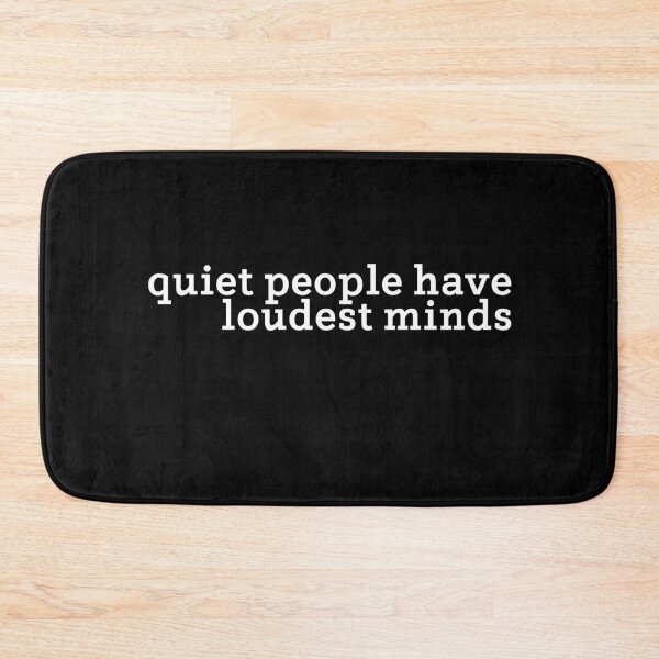 Item preview, Quiet People Have Loudest Minds Introvert Quiet Person Quote designed and sold by sillyquestions.