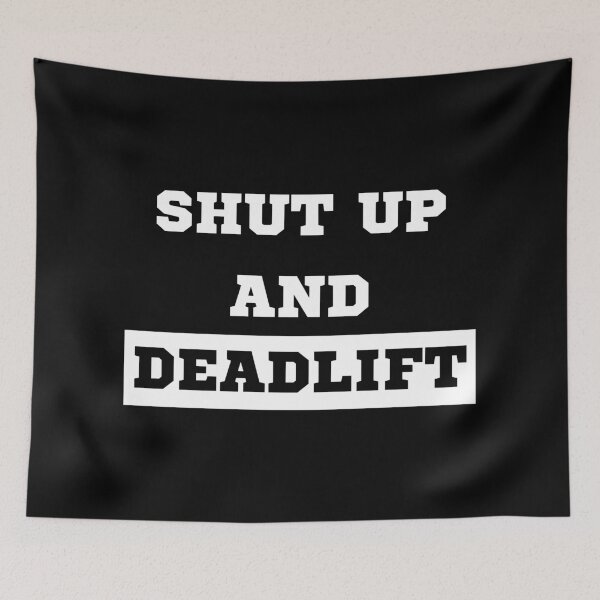 Item preview, Shut Up and Deadlift designed and sold by OMdesigns93.