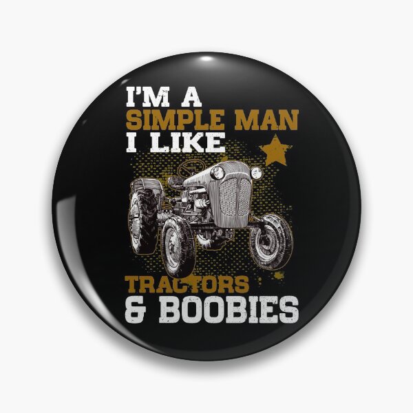 Artikelvorschau, I'm A simple Man I Like Tractors and BooBies entworfen und verkauft von DuongBui.