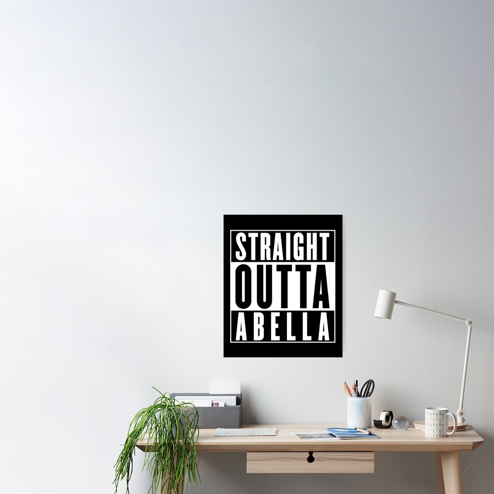 Abella Danger Straight Outta Abella Poster For Sale By W1ckerman Redbubble