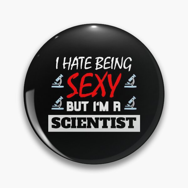 Artikelvorschau, I Hate Being Sexy But I'm A Scientist entworfen und verkauft von OMdesigns93.