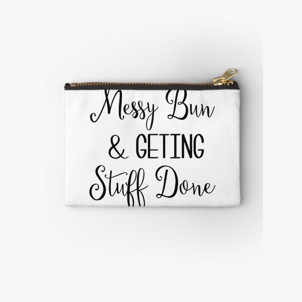 Item preview, Messy Bun And Getting Stuff Done designed and sold by MakeItTrend.