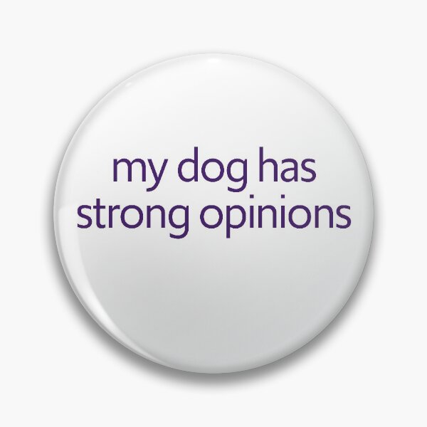 Item preview, My Dog Has Strong Opinions - Purple designed and sold by PotentQuotable.