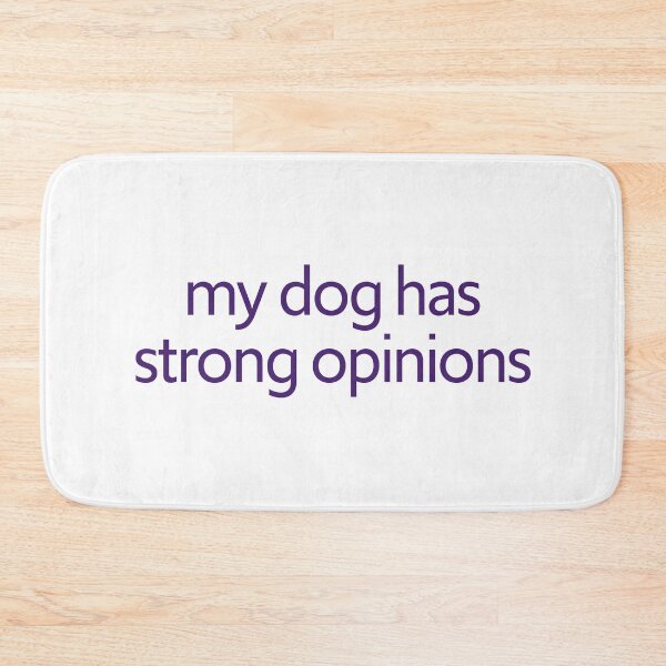 Item preview, My Dog Has Strong Opinions - Purple designed and sold by PotentQuotable.