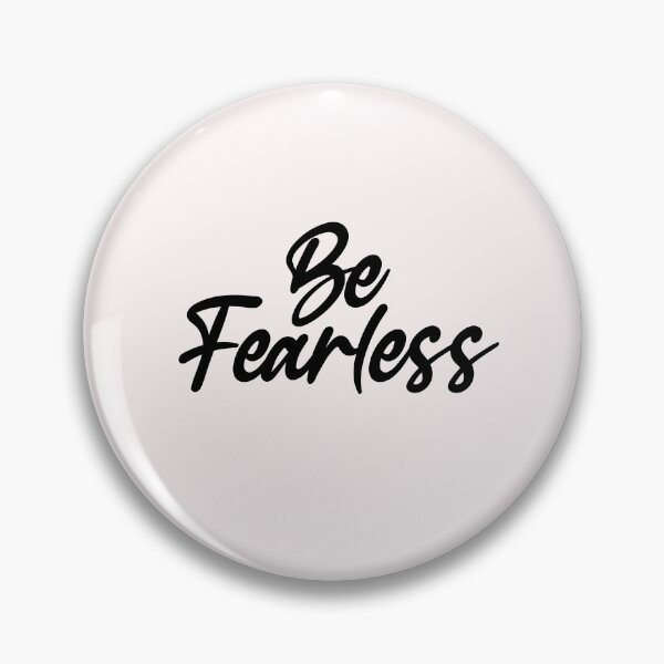 Item preview, Be fearless designed and sold by House Sparrow.