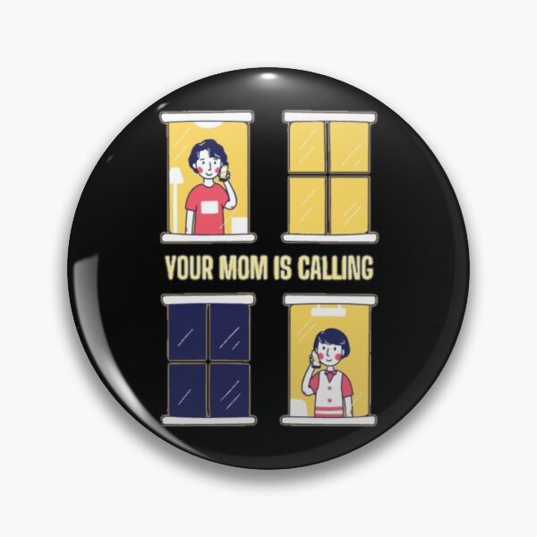 Item preview, Your mom is calling design designed and sold by Dreamofstyle7.