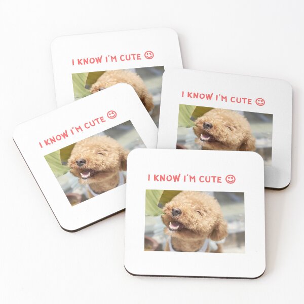 Item preview, " I KNOW I'M CUTE " CUTE DOG DESIGN designed and sold by findsbyjune374.