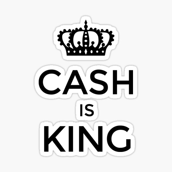 Cash Is King White Sticker For Sale By Jenniecarolina Redbubble