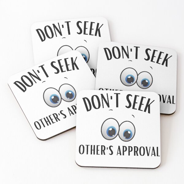 Item preview, DON'T SEEK OTHER'S APPROVAL designed and sold by newlifetees.