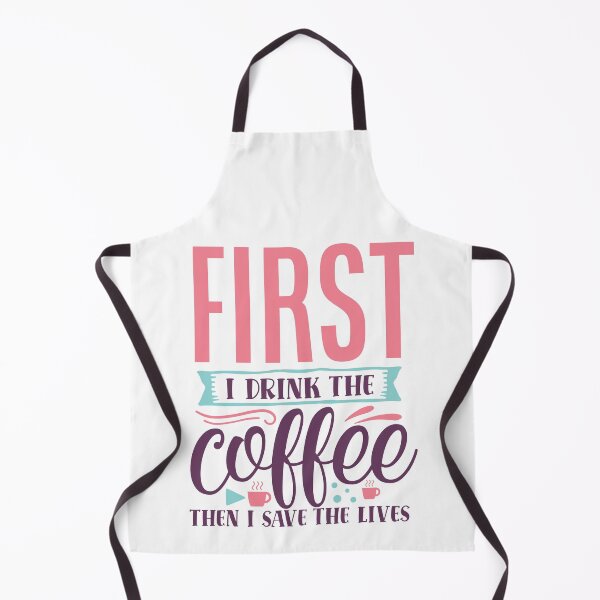 Item preview, Nurse saying - first i drink the coffee then i save the lives designed and sold by Raeolus.