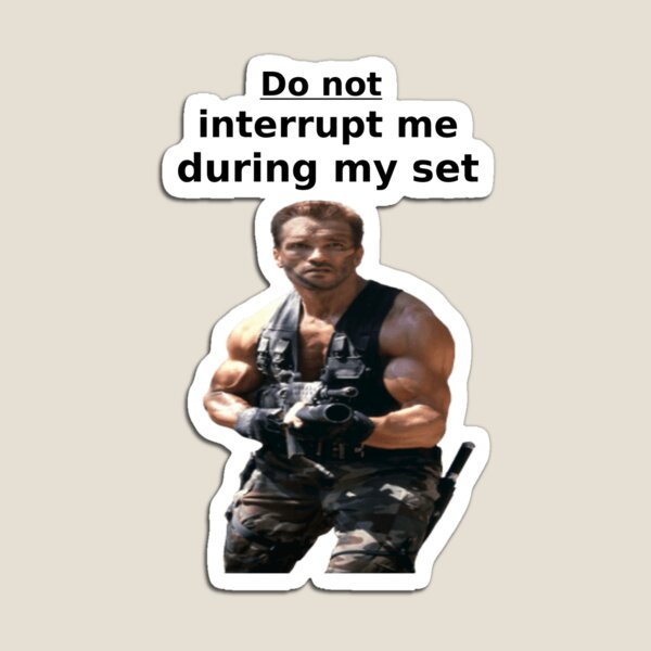 Item preview, Arnold Schwarzenegger Weightlifting Workout- Dont interrupt me during my set designed and sold by Tautvydas.