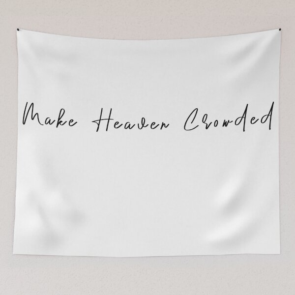 Item preview, Make Heaven Crowded designed and sold by KAFDESIGN.